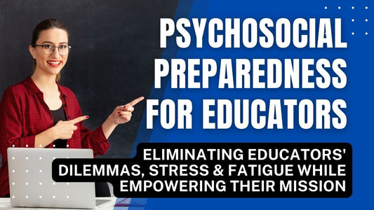 Psychosocial Preparedness for Educators