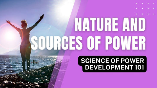 Nature and Sources of Power (SPD 101)
