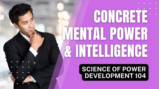Concrete Mental Power and Intelligence (SPD 104)