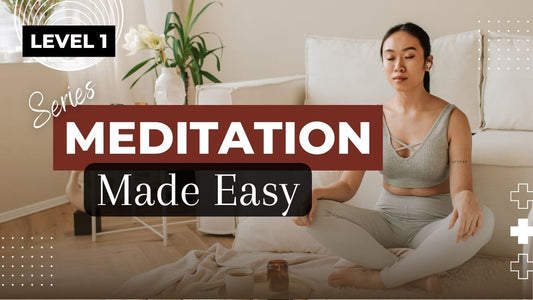 Meditation Made Easy Path - Level 1