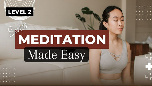 Meditation Made Easy Path - Level 2