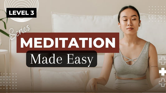 Meditation Made Easy Path - Level 3