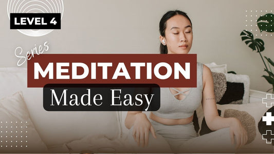 Meditation Made Easy Path - Level 4
