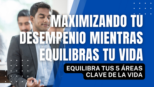 Maximizando Tu Desempenio Mientras Equilibras Tu Vida