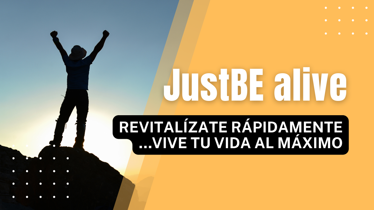 JustBE alive (Español)