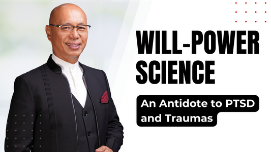 Will-Power Science: An Antidote to PTSD and Traumas (COMING SOON)